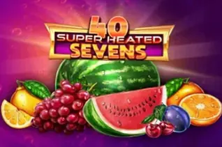 40 Super Heated Sevens